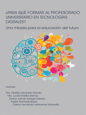cover image of ¿PARA QUÉ FORMAR AL PROFESORADO UNIVERSITARIO EN TECNOLOGÍAS DIGITALES?